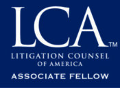 Litigation Counsel of America - Associate Fellow